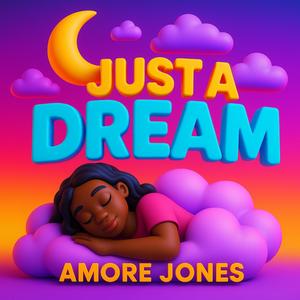 Just A Dream