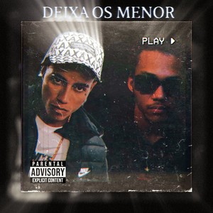 Deixa os Menor (Explicit)