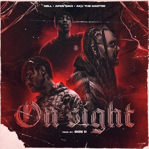 On Sight (feat. Aku The Master & Nell) (Explicit)