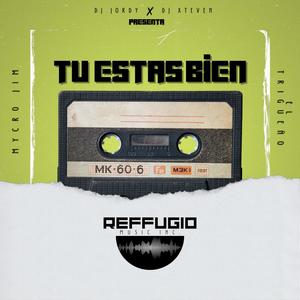 Tu Estas Bien (feat. Xteven, Mycro Jim & El Trigueño De Plata)