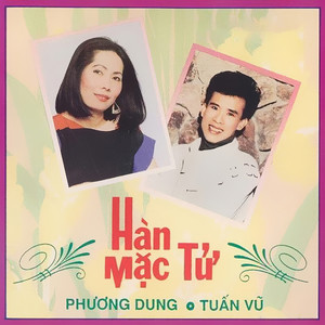 Phương Dung - Tuấn Vũ - Hàn Mặc Tử