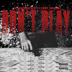 Don't Play(feat. Inmy Ownlane) (Explicit)