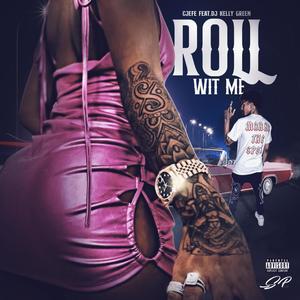 Roll Wit Me(feat. Dj Kelly Green) (Explicit)