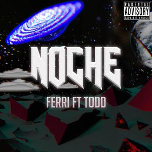 Noche (feat. Todd Alonso) [Explicit]