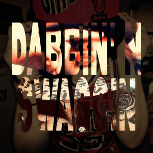 DABBIN' n SWAGGIN' (Explicit)