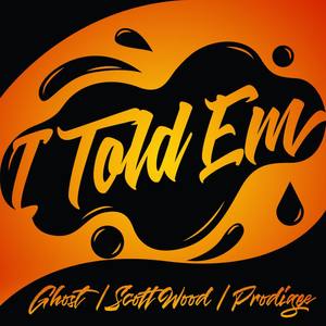 I Told 'Em (Explicit)