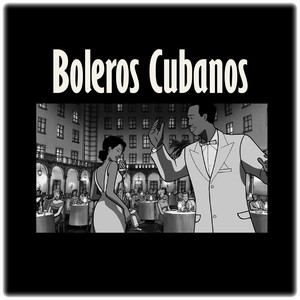 Boleros Cubanos