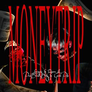 MONEYTRIP (feat. eminasty) (Explicit)