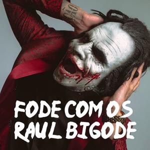 FODE COM OS RAUL BIGODE (feat. MT Beat)