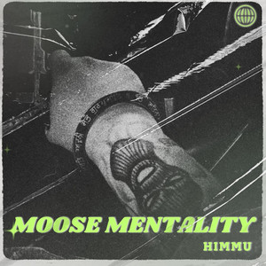 Moose Mentality (Explicit)