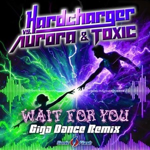 Wait for You (Extended Giga Dance Remix)