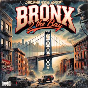 Bronx 2 the Bay (Explicit)