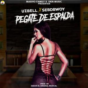 Pégate de Espalda (feat. Uzbell) (Explicit)