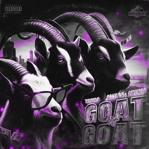 Goat x Goat (feat. 29nainss & satan2boi) [Explicit]