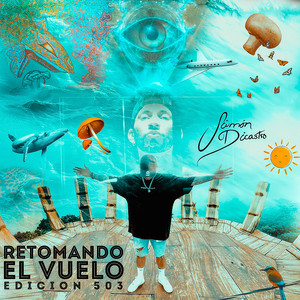 Retomando El Vuelo Edicion 503 (Explicit)