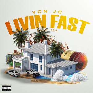 Livin Fast (Explicit)