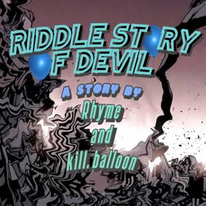 Riddle Story Of Devil (feat. kill.balloon) [Explicit]