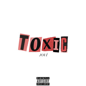Toxic (Explicit)