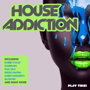 House Addiction