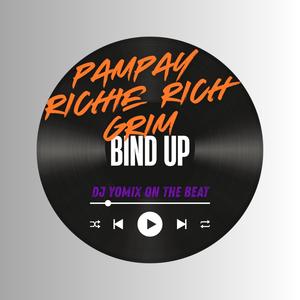 BIND UP (feat. Pampay, Richie Rich & Grim) (Explicit)