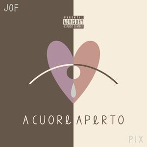 A CUORE APERTO (feat. Pix) [Explicit]