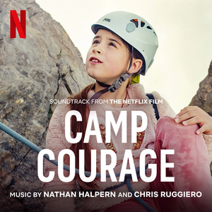 Camp Courage (Soundtrack from the Netflix Film)