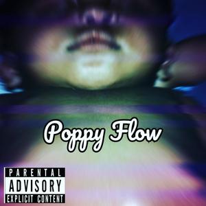 Poppy Flow (Explicit)