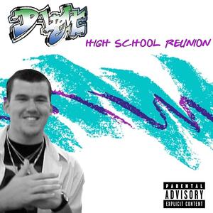 High School Reunion (feat. C-Style & Dzasta) [Explicit]