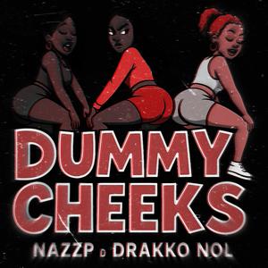 DUMMY CHEEKS (feat. Drakko Nol) (Twerk song) (Explicit)