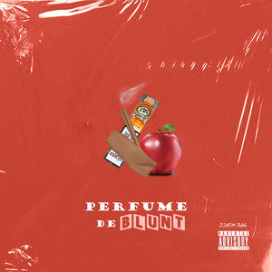 Perfume de Blunt (Explicit)