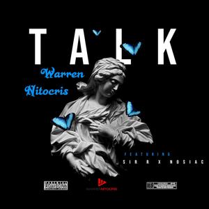 TALK (feat. Sir R & Nosiac) [Explicit]