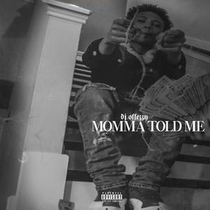 Momma Told Me (feat. trapboydre10k & ggo kurt) (Explicit)