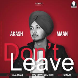 Don't Leave(feat. Akash Maan)