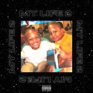 My Life 2 (Explicit)