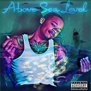 Above Sea Level (Explicit)