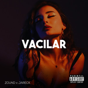 Vacilar (Explicit)