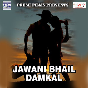 Jawani Bhail Damkal