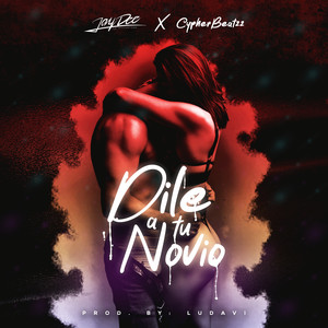 Dile a Tu Novio (Explicit)