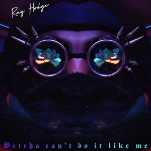 Betcha Can't Do It Like Me (Explicit)