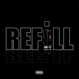 REFILL (feat. Harland Griffin) (Explicit)