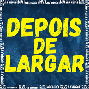 Depois Largar (Explicit)