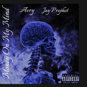 Money On My Mind (feat. Jay Prophet) [Explicit]