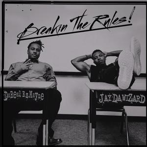 Breakin The Rules (feat. DaReal E.Z.Mayne) (Explicit Vocals|Explicit)