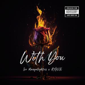 With You (feat. R3GVLX)