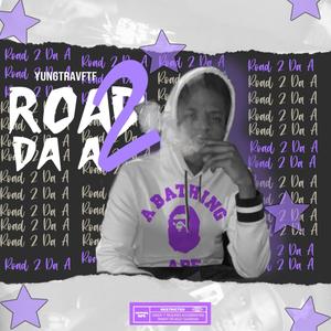 Road 2 Da A (Explicit)