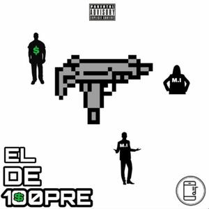 EL DE 100PRE (feat. LiiMaii) [Explicit]