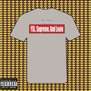 YSL, Supreme, And Louie