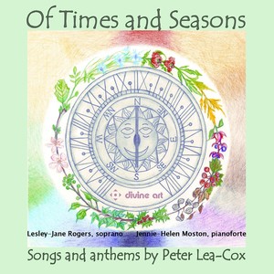 LEA-COX, P.: Songs / Anthems (Of Times and Seasons) [Rogers, Moston]