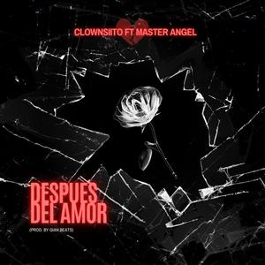 Despues Del Amor (feat. Master Angel) [Explicit]