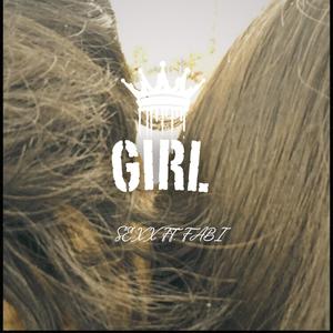 Girl (feat. Sexx & Fabi) [Explicit]